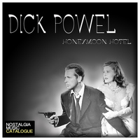 Dick Powell - Honeymoon Hotel