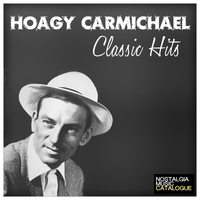 Hoagy Carmichael - Hoagy Carmichael: Classic Hits