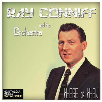 Ray Conniff And His Orchestra - Where or When