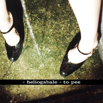 Heliogabale - To Pee - EP