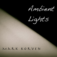 Mark Korven - Ambient Lights