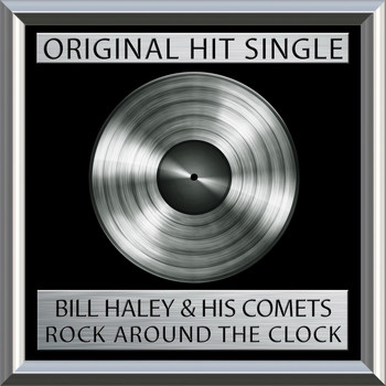 Bill Haley & His Comets - Rock Around the Clock (single)