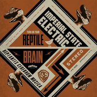Imperial State Electric - Reptile Brain