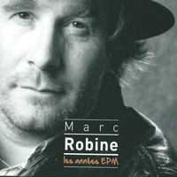Marc Robine - Les années EPM