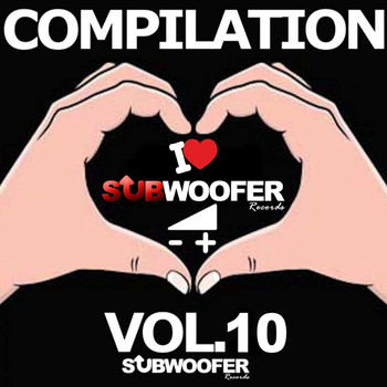 Various Artists - I Love Subwoofer Records Techno Compilation, Vol. 10
