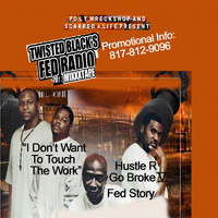 Twisted Black - Hustle or Go Broke Fed Radio Vol.2