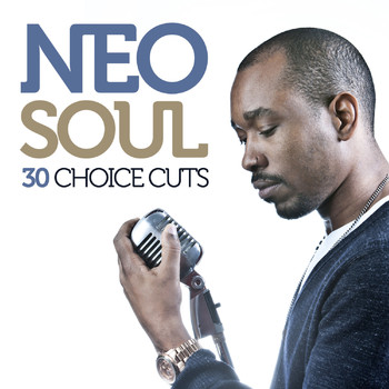 Various Artists - Neo Soul: 30 Choice Cuts