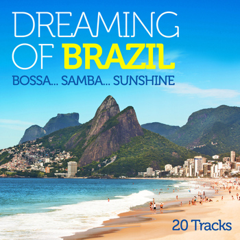 Various Artists - Dreaming of Brazil: Bossa..Samba..Sunshine