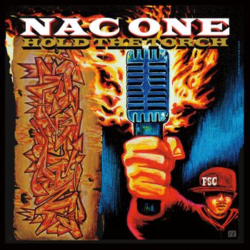 Nac One - Hold the Torch (Explicit)
