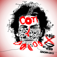 Coti - Lo Dije Por Boca De Otro Edición 2013