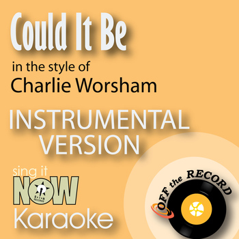 Off The Record Instrumentals - Could It Be (In the Style of Charlie Worsham) [Instrumental Karaoke Version]