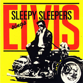 Sleepy Sleepers - Sleepy Sleepers sings Elvis (Remastered)
