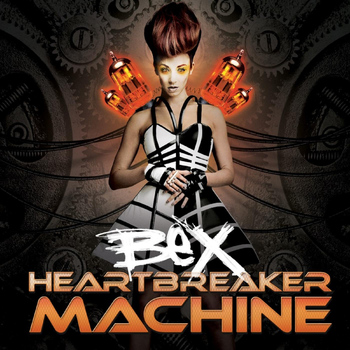 Bex - Heartbreaker Machine (Original Pop Mix)