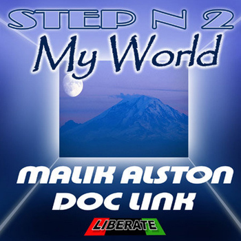 Malik Alston & Doc Link - Step N2 My World
