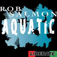 Rob Salmon - Aquatic