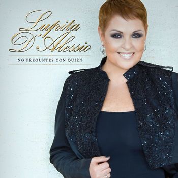 Lupita D'Alessio - No Preguntes Con Quién