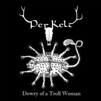 Perkelt - Dowry of a Troll Woman