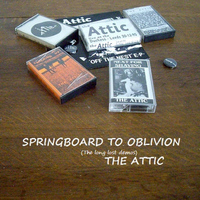 The Attic - Springboard to Oblivion (The Long Lost Demos)