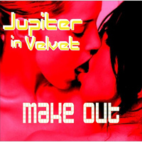 Jupiter in Velvet - Make Out