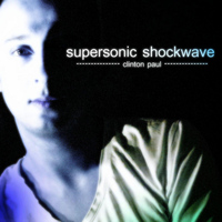 Clinton Paul - Supersonic Shockwave