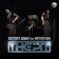 Doctor P, Adam F - The Pit (feat. Method Man) (Explicit)