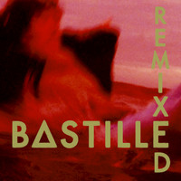 Bastille - Remixed (Explicit)