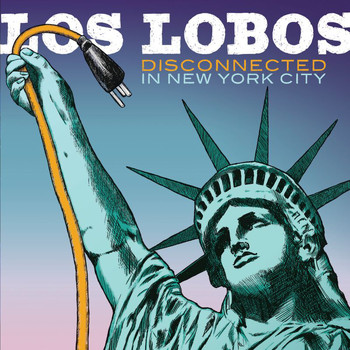 Los Lobos - Disconnected In New York City (Deluxe Edition - New York / 12-23-2012)