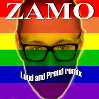 Zamo - Loud and Proud Remix