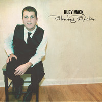 Huey Mack - Pretending Perfection
