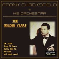 Frank Chacksfield And His Orchestra - The Golden Years: Frank Chacksfield and His Orchestra