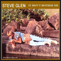 Steve Glen - It Don't Bother Me