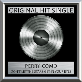 Perry Como - Don't Let The Stars Get In Your Eyes (Single)