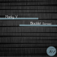 Marky V - Blacklist (Remixes)