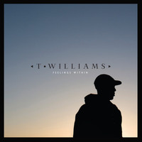 T. Williams - Feelings Within EP
