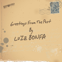 Luiz Bonfa - Greetings from the Past