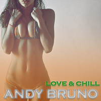 Andy Bruno - Love & Chill