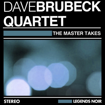Dave Brubeck Quartet - The Master Takes