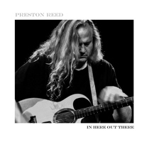 Preston Reed - In Here Out There