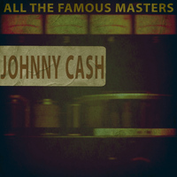 Johnny Cash - All the Famous Masters