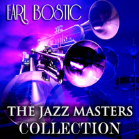 Earl Bostic - The Jazz Masters Collection