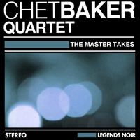 Chet Baker Quartet - The Master Takes