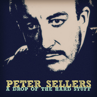 Peter Sellers - A Drop of the Hard Stuff