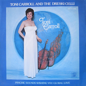 Toni Carroll - Toni Carroll and the Dreski Celli