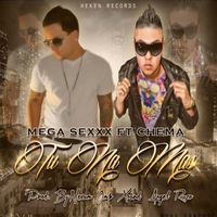 Chema - Tu Na Mas (feat. Mega Sexxx)