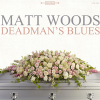 Matt Woods - Deadman's Blues