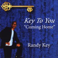 Randy Key - Key to You (Coming Home)