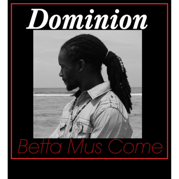 Dominion - Betta Mus Come