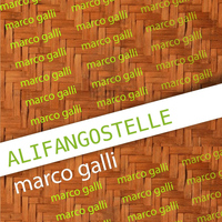 Marco Galli - Alifangostelle