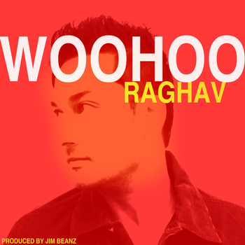 Raghav - Woohoo