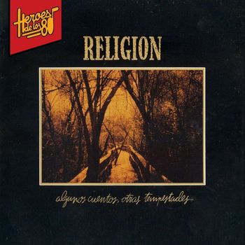 Religión - Héroes de los 80. Algunos cuentos, otras tempestades